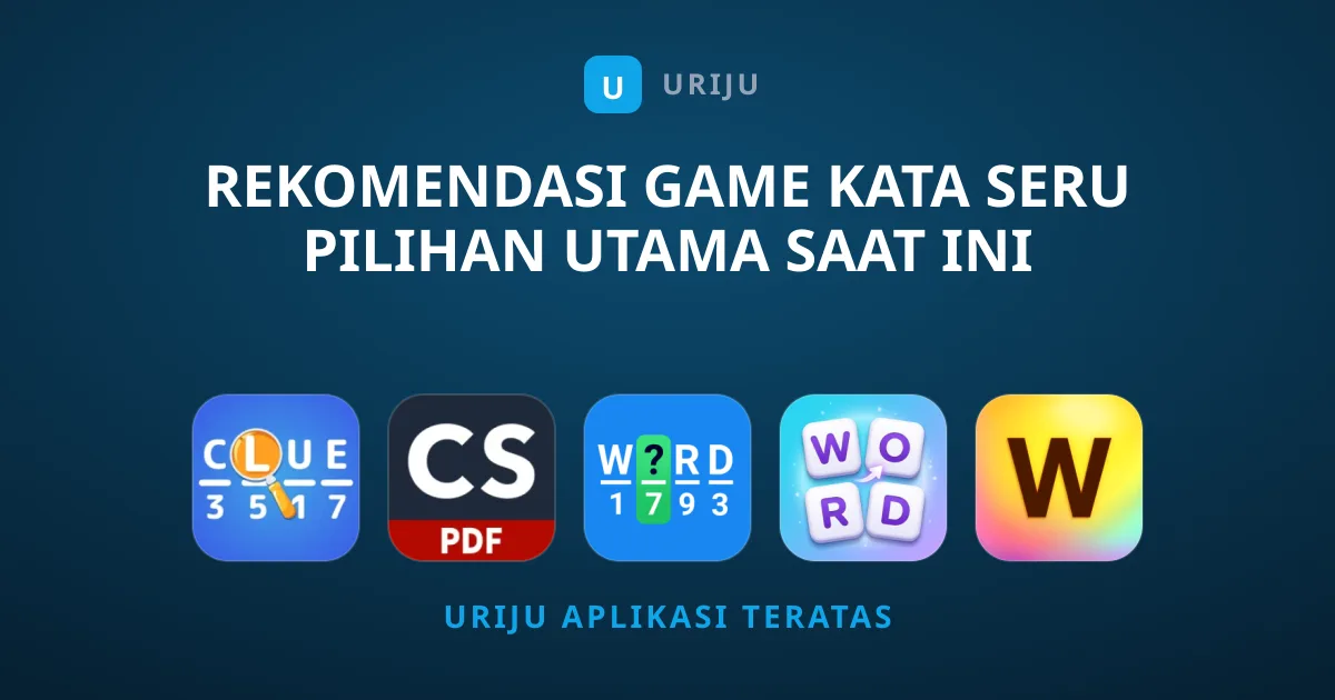 Rekomendasi Game Kata Seru Pilihan Utama Saat Ini